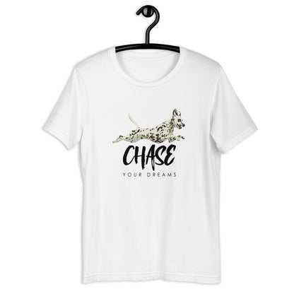 CHASE YOUR DREAMS - Dalmatian Unisex t-shirt